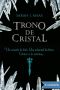 [Trono de Cristal 01] • Trono de cristal